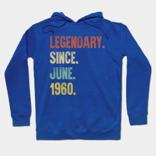 Retro Vintage 60th Birthday Legendary Since June 1960 Hoodie